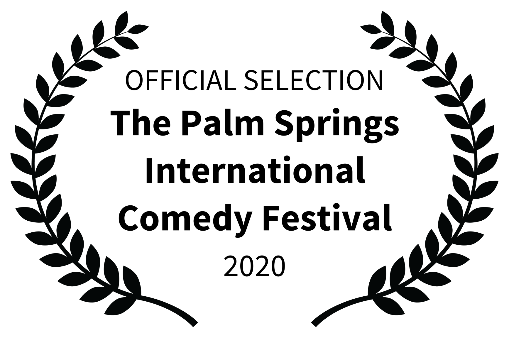 OFFICIAL SELECTION – The Palm Springs International Comedy Festival – 2020